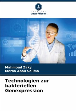 Technologien zur bakteriellen Genexpression - Zaky, Mahmoud;Abou Selima, Merna
