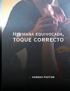 Hermana equivocada, toque correcto - Paxton, Hannah