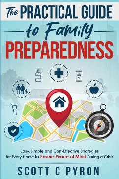 The Practical Guide to Family Preparedness - Pyron, Scott C