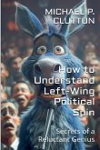 How to Understand Left-Wing Political Spin