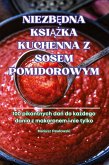 NIEZB¿DNA KSI¿¿KA KUCHENNA Z SOSEM POMIDOROWYM NIEZB¿DNA KSI¿¿KA KUCHENNA Z SOSEM POMIDOROWYM