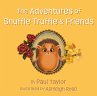 The Adventures of Snuffle Truffle &... - Bild 1
