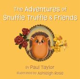 The Adventures of Snuffle Truffle & Friends The Adventures of Snuffle Truffle & Friends