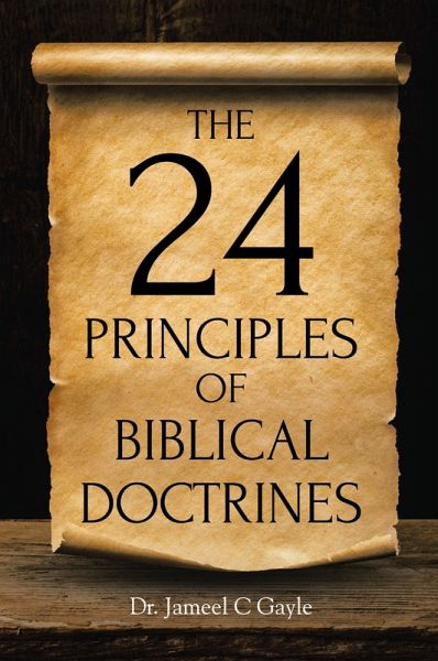 The 24 Principles of Biblical Doctrines The 24 Principles of Biblical Doctrines