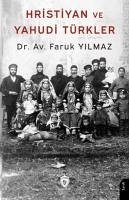 Hristiyan ve Yahudi Türkler - Yilmaz, Faruk