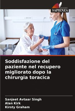 Soddisfazione del paziente nel recupero migliorato dopo la chirurgia toracica - Avtaar Singh, Sanjeet;Kirk, Alan;Graham, Kirsty