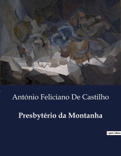 Presbytério da Montanha - de Castilho, António Feliciano