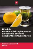 Nível de consciencialização para o alcoolismo entre os estudantes universitários