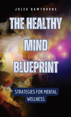 The Healthy Mind Blueprint - Hawthorne, Jules