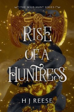 Rise of a Huntress - Reese, H J