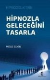 Hipnozla Gelecegini Tasarla