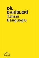 Dil Bahisleri - Banguoglu, Tahsin