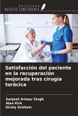 Satisfacción del paciente en la recuperación mejorada tras cirugía torácica