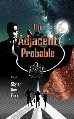 The Adjacent Probable - Foxx, Skylar Ray