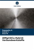 AlMg1SiCu-Hybrid-Verbundwerkstoffe