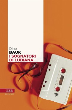 I sognatori di Lubiana (eBook, ePUB) - Bauk, Dino