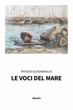 Le voci del mare (eBook, ePUB) - Scognamiglio, Patrizia