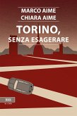 Torino, senza esagerare (eBook, ePUB)