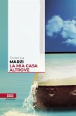 La mia casa altrove (eBook, ePUB)