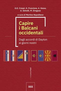 Capire i Balcani occidentali (eBook, ePUB) - Crespi Giustina Selvelli, Giulio