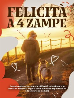 Felicità a 4 zampe (eBook, ePUB) Cover Felicità a 4 zampe (eBook, ePUB)
