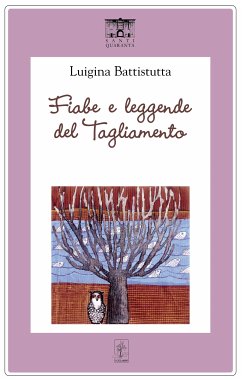 Fiabe e leggende del Tagliamento (eBook, ePUB) - Battistutta, Luigina