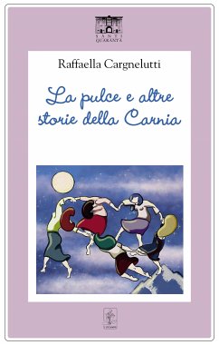 La pulce e altre storie della Carnia (eBook, ePUB) - Cargnelutti, Raffaella