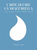 L'arte di fare la Mozzarella (eBook, ePUB)