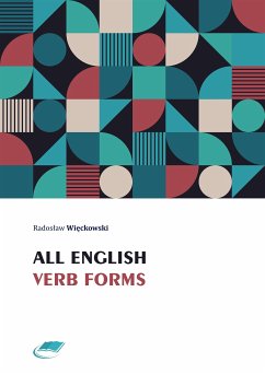 All English Verb Forms (eBook, ePUB) - Więckowski, Radosław