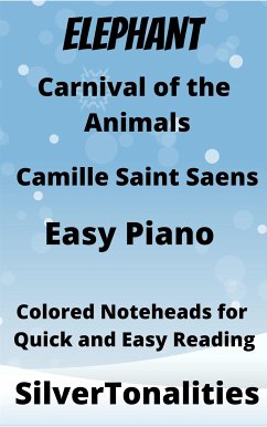 The Elephant Carnival of the Animals Easy Piano Sheet Music with Colored Notation (fixed-layout eBook, ePUB) - Saint Saens, Camille; Silvertonalities