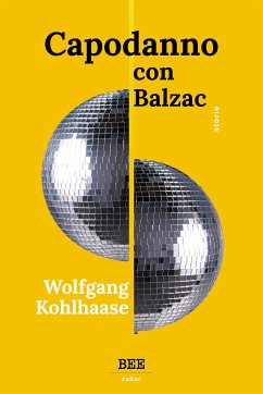 Capodanno con Balzac (eBook, ePUB) - Kohlhaase, Wolfgang