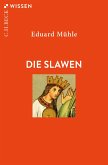 Die Slawen (eBook, ePUB) Die Slawen (eBook, ePUB)