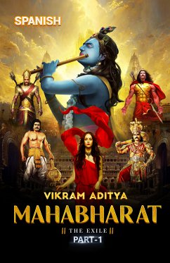 Mahabharata: El Exilio - Parte 1 (eBook, ePUB) - Aditya, Vikram