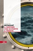 Il destino che mi portò a Trieste (eBook, ePUB)