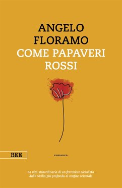 Come papaveri rossi (eBook, ePUB) - Floramo, Angelo