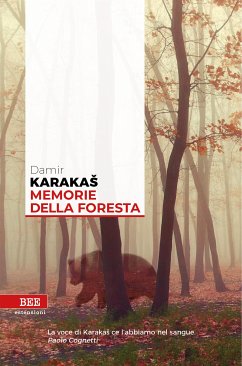 Memorie della foresta (eBook, ePUB) - Karakas, Damir