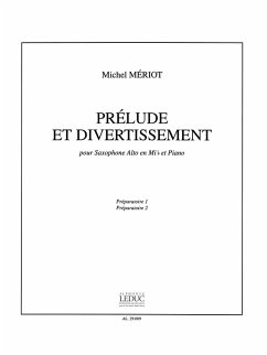 MERIOT PRELUDE ET DIVERTISSEMENT PREPARATOIRES 1 ET 2/SAXOPHONE ALTO MIB ET PIANO