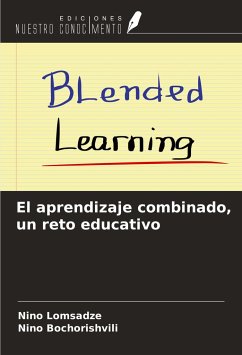 El aprendizaje combinado, un reto educativo - Lomsadze, Nino; Bochorishvili, Nino