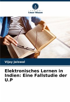 Elektronisches Lernen in Indien: Eine Fallstudie der U.P - Jaiswal, Vijay