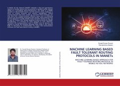 MACHINE LEARNING BASED FAULT TOLERANT ROUTING PROTOCOLS IN MANETs - Duvvuri, Suneel Kumar;Seelam, Ramakrishna