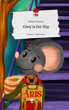 Grey is for Shy. Life is a Story - story.one - Glowacz, Oliwia