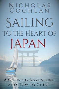 Sailing to the Heart of Japan - Coghlan, Nicholas