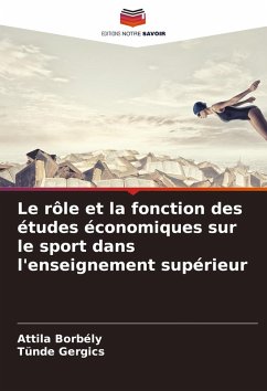 Cover Le rôle et la fonction des études économiques sur le sport dans l'enseignement supérieur