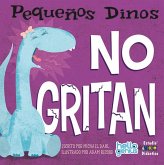 PEQUEÑOS DINOS NO GRITAN PEQUEÑOS DINOS NO GRITAN