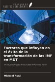 Factores que influyen en el éxito de la transformación de las IMF en MDT