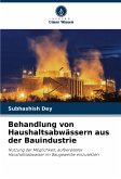 Behandlung von Haushaltsabwässern aus der Bauindustrie