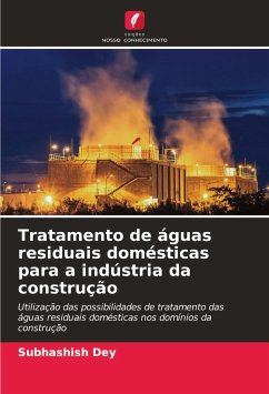 Tratamento de águas residuais domésticas para a indústria da construção - Dey, Subhashish