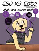 ESD K9 Estie Activity and Coloring Book ESD K9 Estie Activity and Coloring Book