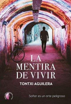 La mentira de vivir: Soñar es un arte peligroso Cover La mentira de vivir: Soñar es un arte peligroso