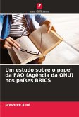 Um estudo sobre o papel da FAO (Agência da ONU) nos países BRICS